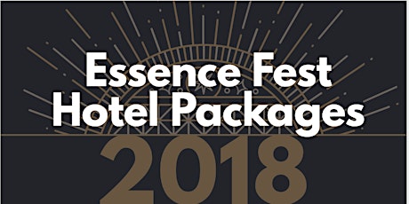 Essence Festival 2018 Hotel Packages primary image