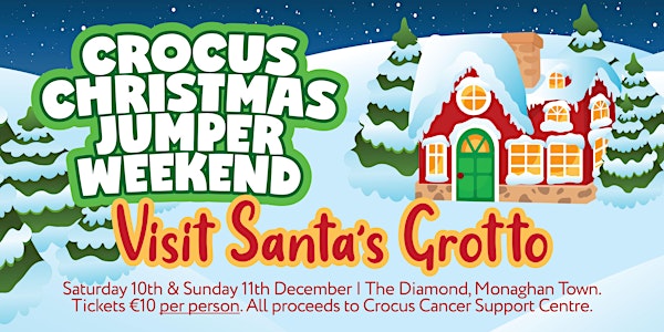 Visit Santa's Grotto - Crocus Christmas Jumper Weekend
