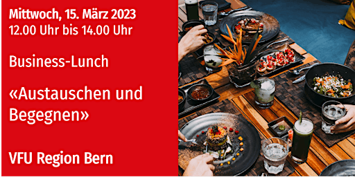 VFU Business-Lunch, Bern, 15.03.2023