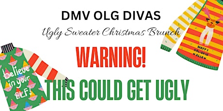DMV OLG DIVAS present UGLY SWEATER BRUNCH