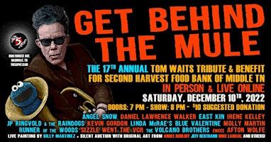 Get Behind The Mule: 17th Tom Waits Tribute &  Benefit for Second Harvest