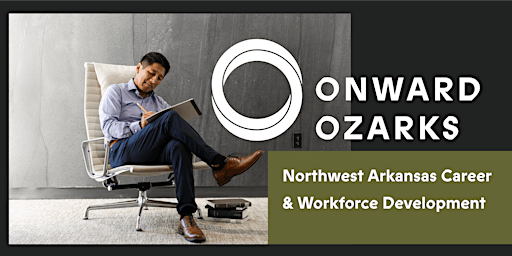 Onward Ozarks: Northwest Arkansas Career and Workforce Development