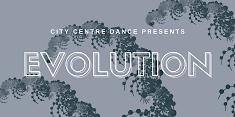 Evolution - Presented by City Centre Dance