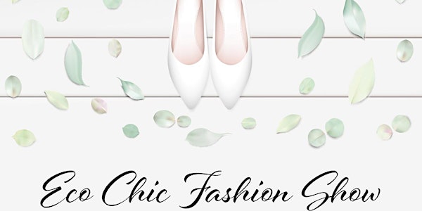 2018 Eco Chic Fashion Show
