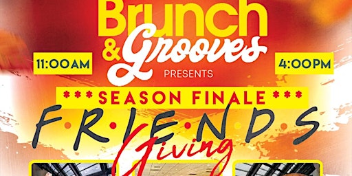 Brunch & Grooves: Season Finale F.R.I.E.N.D.S GIVING