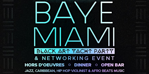 Black Art Yacht Experience | Miami Art (Basel) Week