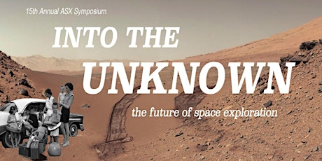 **CANCELLED** ASX 15th Annual Symposium "Into the Unknown: The Future of Space Exploration" primary image