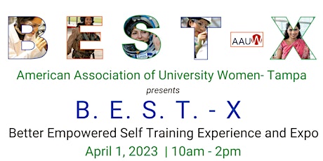 AAUW Tampa: B.E.S.T.-X “Better Empowered Self Training Experience and Expo