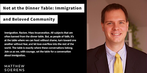 Not at the Dinner Table: Immigration and Beloved Community