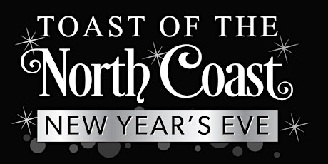 Sawmill Creek New Year's Eve Toast to the North Coast
