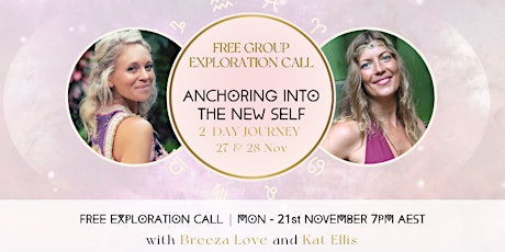 FREE Exploration Call  2 Day Journey Anchoring into the New Self primary image