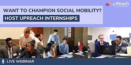 Champion Social Mobility: Host upReach Exclusive Internships