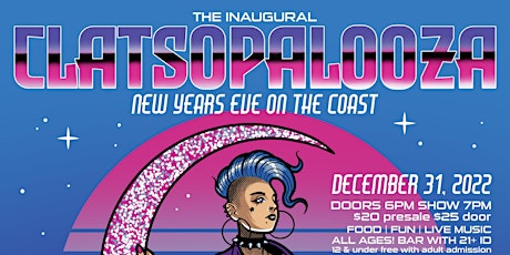 CLATSOPALOOZA -New Years Eve On The Coast