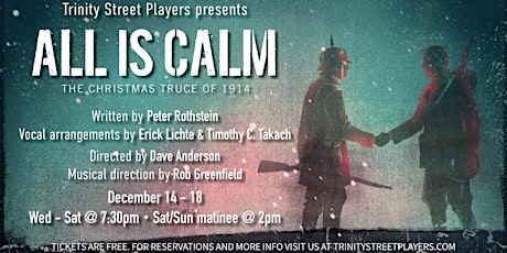 All Is Calm, produced by Trinity Street Players