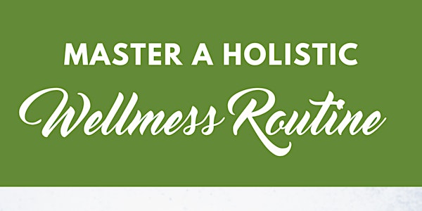Reclaiming Our Time: Mastering a Holistic Wellness Routine