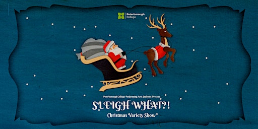 Sleigh What?! - Christmas Variety Show