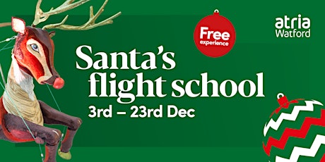 Santa’s Flight School at Atria Watford primary image