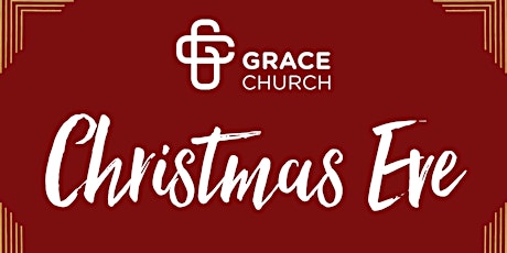 Grace Church Christmas Eve - 6:00 pm Service