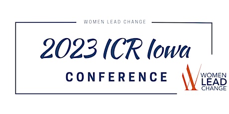 2023 Women Lead Change ICR Iowa Conference