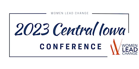 2023 Women Lead Change Central Iowa Conference