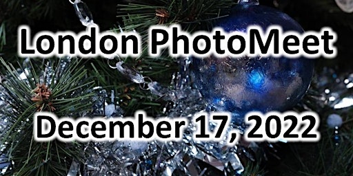 London PhotoMeet (December 2022)