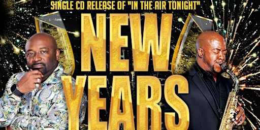 Saxophonist Andre Cavor NEW YEARS EVE Live "In The Air Tonight" CD Release