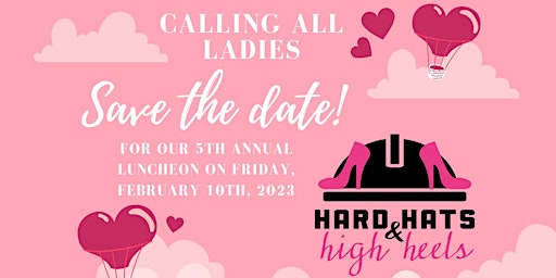 5th Annual Hard Hats & High Heels Luncheon