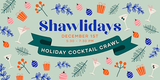 Shawliday's Holiday Cocktail Crawl