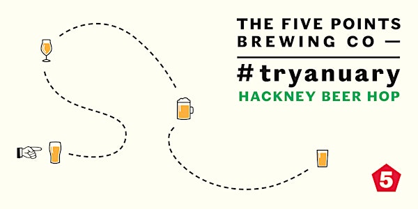 The Tryanuary Hackney Beer Hop