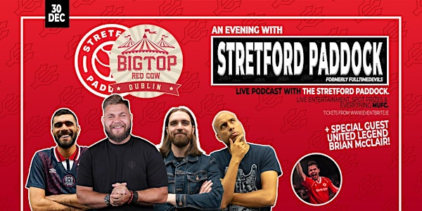 || Stretford Paddock Live ft Brian McClair || The Big Top ||