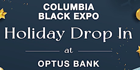 Columbia Black Expo Holiday Drop In
