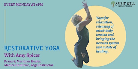 Restorative Yoga with Amy Spicer, Energy Healer + Yoga Instructor