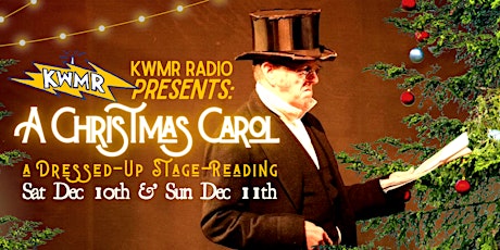 KWMR Presents: A Christmas Carol - A dressed up stage reading.