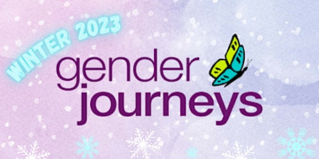 Gender Journeys Guelph (Virtual) - Winter 2023 primary image
