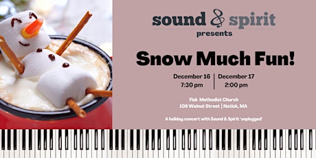 Sound & Spirit Holiday Concert: Snow Much Fun!