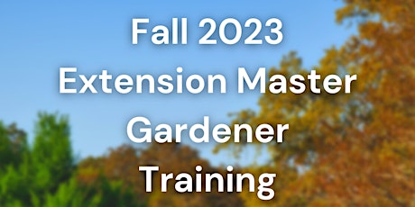2023 Master Gardener Training Information Session - December