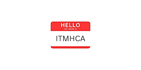 ITMHCA Virtual Open House
