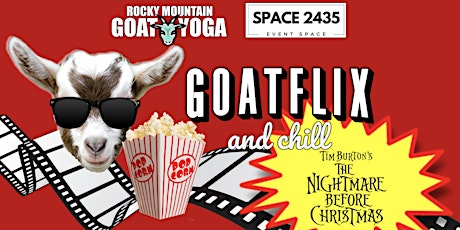 GOATFLIX &  CHILL (THE NIGHTMARE BEFORE CHRISTMAS)