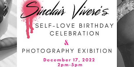 Sinclair’s 30th Self-Love Celebration + Exhibit