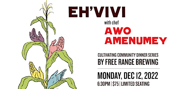 Cultivating Community Dinner Series with Awo Amenumey