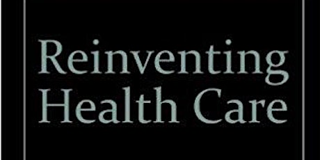 Reinventing Health Care from an Ayn Rand Perspective primary image