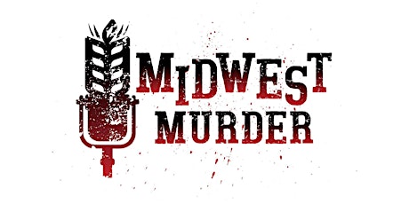 Midwest Murder LIVE