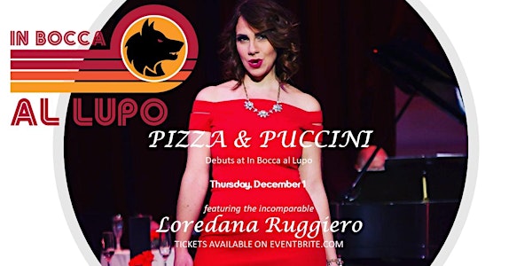 Pizza and Puccini at In Bocca al Lupo