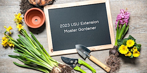 2023 USU Extension Master Gardener Program - Weber County