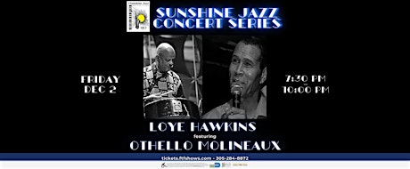 SJO Monthly Concert Series: Loye Hawkins ft Othello Molineaux