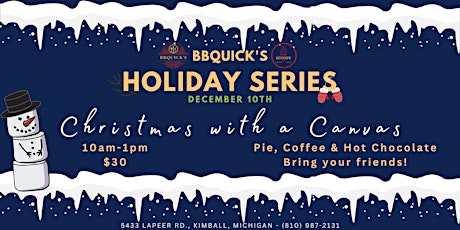 BBQUICK'S Holiday Series: Christmas With a Canvas