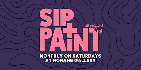 Adult Sip + Paint with Flygirrl at NoName Gallery (Monthly)