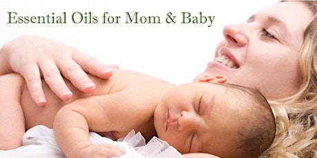 Essential Oils for Mom & Baby primary image