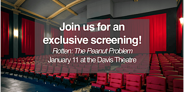 Private Screening of Netflix Documentary, Rotten: The Peanut Problem"
