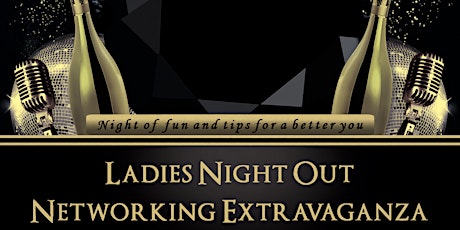 Ladies Night Out Networking Extravaganza  primary image